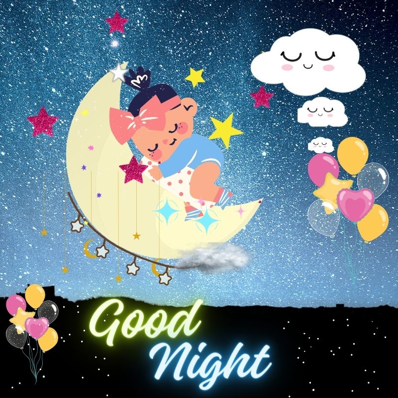 a beautiful small baby girl is sleeping on the yellow moon in the sky in the night and stars are twinkling , clouds and colorful balloons are floating goodnight images