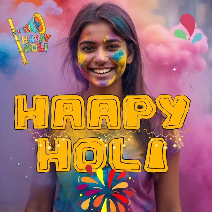 Woman celebrating Holi, smiling with colorful powder on her face and clothes, holding a plate of colored powder. "Happy Holi" text and festive graphics are overlaid on the image.Happy Holi images.